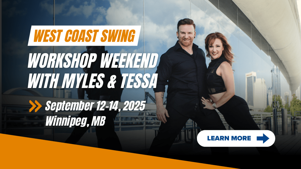 West Coast Swing Workshop Weekend With Myles and Tessa - September 12-14, 2025, Winnipeg MB - Learn More